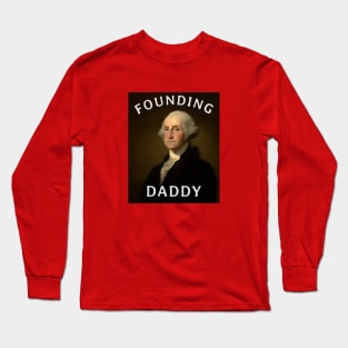 Founding Daddy Long Sleeve T-Shirt